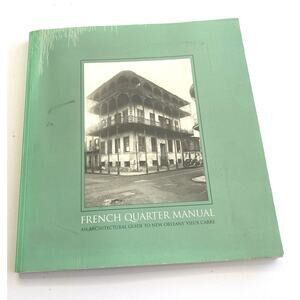 French Quarter Manual : An Architectural Guide by Malcolm Heard 1997 - Read Desc